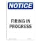 Signmission OSHA Notice, 7" Height, Firing In Progress Sign, 7" X 5", Portrait OS-NS-D-57-V-12721 - alternate 1